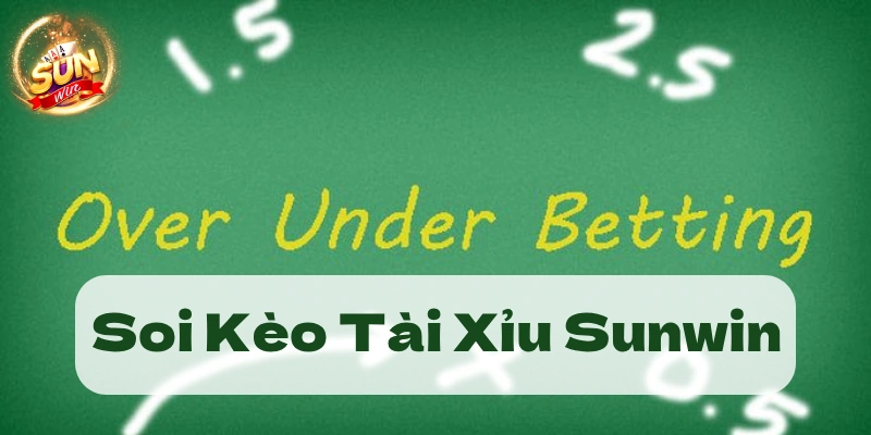 Hướng dẫn soi kèo tài xỉu Sunwin hiệu quả, đánh đâu ăn đó 5 soi kèo tài xỉu sunwin